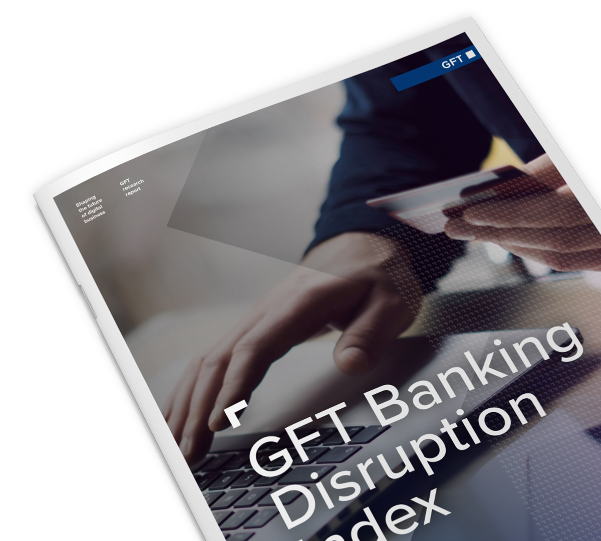 GFT Mockup: Banking Disruption Index – Research Report TL_Mockup-CTA-Section.png